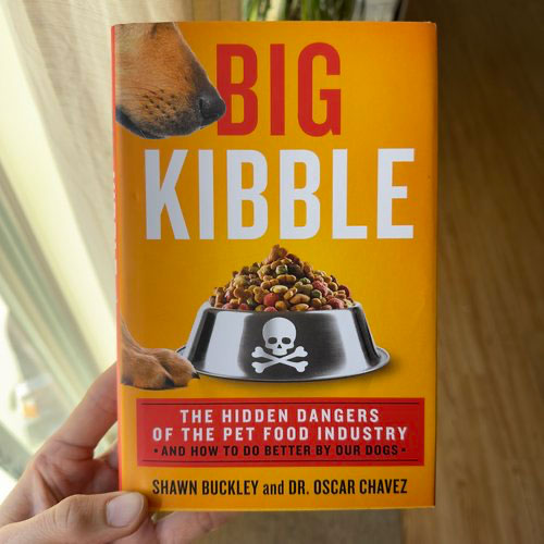 Big Kibble by Shawn Buckley and Dr. Oscar Chavez
